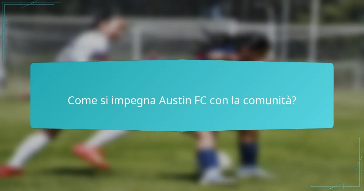 Come si impegna Austin FC con la comunità?