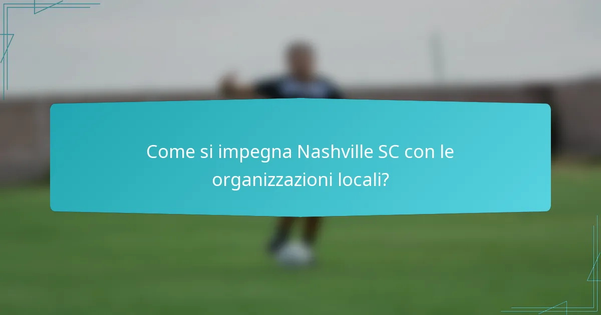 Come si impegna Nashville SC con le organizzazioni locali?