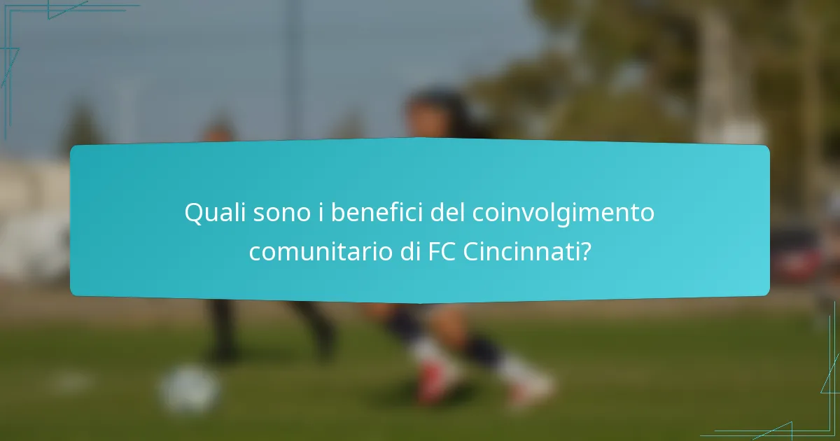 Quali sono i benefici del coinvolgimento comunitario di FC Cincinnati?